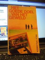 Het goede doel van het geweld, Boeken, Ophalen of Verzenden, Gelezen, België