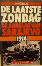 De laatste zondag. De aanslag vanSarajevo 1914, Boeken, Oorlog en Militair, Ophalen of Verzenden