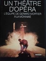 Un théâtre d'opéra; l'équipe de Gérard Mortier à la Monnaie., Comme neuf, Enlèvement ou Envoi
