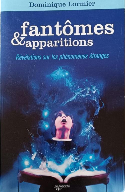 Fantômes et Apparitions : Dominique Lormier : GRAND FORMAT, Boeken, Esoterie en Spiritualiteit, Gelezen, Achtergrond en Informatie