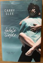 Boek: Fatale liefde (Thriller Young adult) van Carry Slee., Boeken, Ophalen, Zo goed als nieuw, Carry Slee