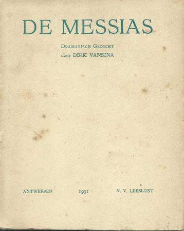 Dirk Vansina – De Messias – Dramatisch Gedicht - 1931 beschikbaar voor biedingen