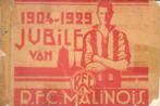 1904 - 1929 JUBILE DE R.F.C. MALINOIS (L'ORIGINAL ! !), Utilisé, Enlèvement ou Envoi, Sport de ballon