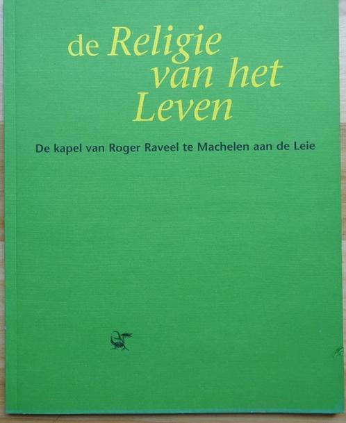 De kapel van Roger Raveel te Machelen aan de Leie 1997, Boeken, Kunst en Cultuur | Beeldend, Zo goed als nieuw, Schilder- en Tekenkunst