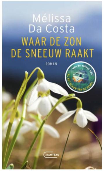 Boek Waar de zon de sneeuw raakt - Mélissa Da Costa beschikbaar voor biedingen