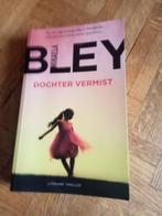 Mikaela Bley: Dochter vermist, Boeken, Ophalen of Verzenden, Gelezen