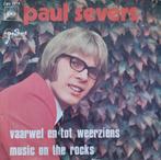 Paul Severs - Vaarwel en tot weerziens, Cd's en Dvd's, Vinyl Singles, Verzenden, 7 inch, Single, Zo goed als nieuw