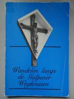 Bertine Leenaerts Wandelen langs de Gulpener wegkruisen 1988, Ophalen of Verzenden, Gebruikt, Boek, Christendom | Katholiek