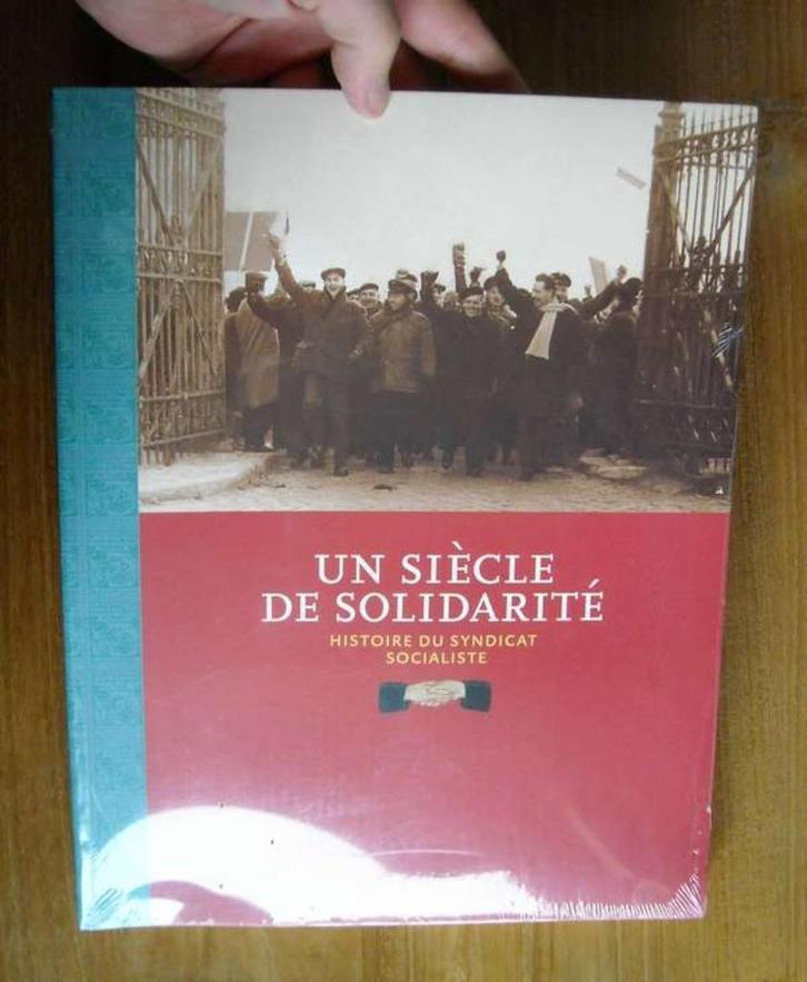 Un siècle de solidarité - Histoire syndicat socialiste FGTB, Boeken, Geschiedenis | Stad en Regio, Gelezen, Ophalen of Verzenden