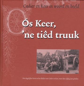 ÓS KEER, 'NE TIÊD TRUUK (CADIER EN KEER IN WOORD EN BEELD) beschikbaar voor biedingen