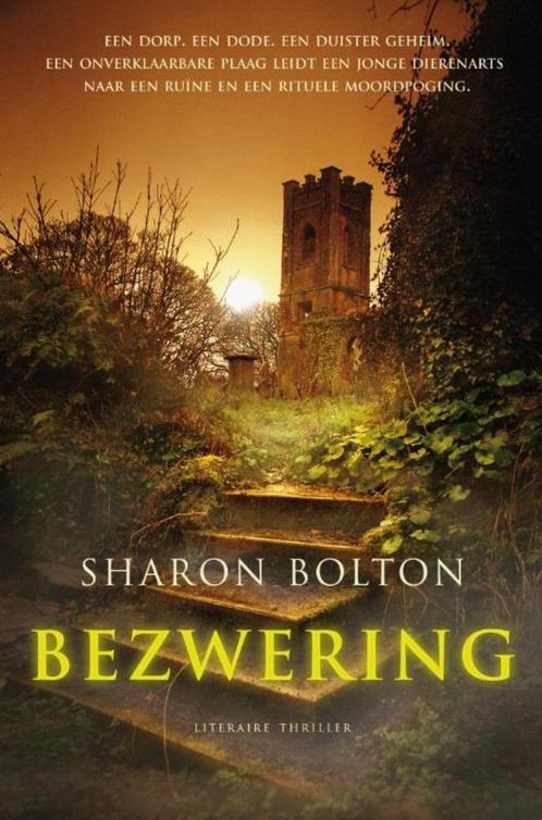 Boek Sharon Bolton - Bezwering, Boeken, Thrillers, Zo goed als nieuw, Ophalen of Verzenden