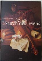 DE 13 UREN DES LEVENS 9789022986974., Ophalen of Verzenden, Nieuw, Nederland