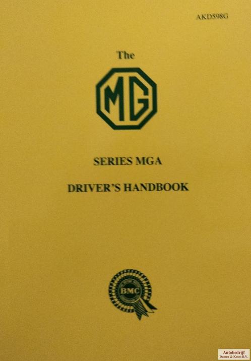 Handboek MG series MGA Instructieboekje AKD598G (Engelstalig, Autos : Divers, Modes d'emploi & Notices d'utilisation, Enlèvement ou Envoi