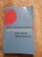 Jef Vermassen - Moordenaars en hun motieven, Boeken, Ophalen of Verzenden, Zo goed als nieuw, Jef Vermassen