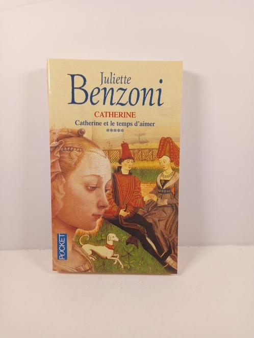 Juliette Benzoni - Catherine et le temps d'aimer, Livres, Romans, Comme neuf, Reste du monde, Enlèvement ou Envoi