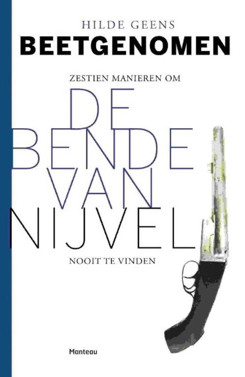 Hilde Geens - De Bende van Nijvel (2013), Livres, Politique & Société, Neuf, Société, Envoi