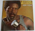 Luther Allison - Here I Come - LP, Ophalen of Verzenden, Electric Blues