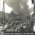 Bois du Cazier. Marcinelle, le 8 août 1956, Comme neuf, Enlèvement ou Envoi, 20e siècle ou après, Archives de Wallonie