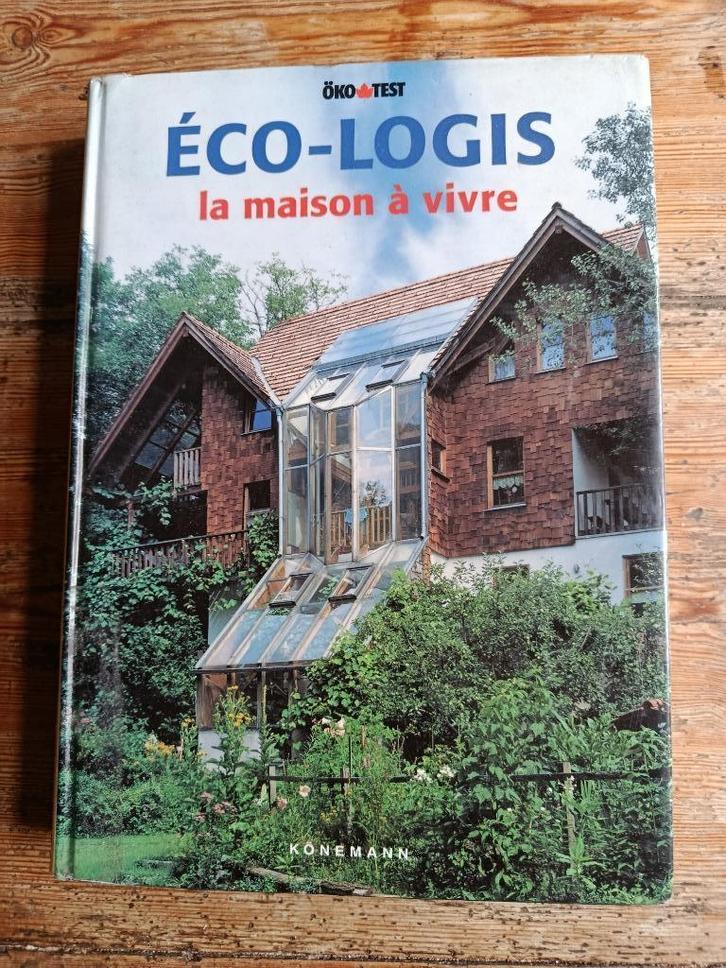 Eco-logis: la maison à vivre, Boeken, Wonen en Tuinieren, Zo goed als nieuw, Ophalen of Verzenden