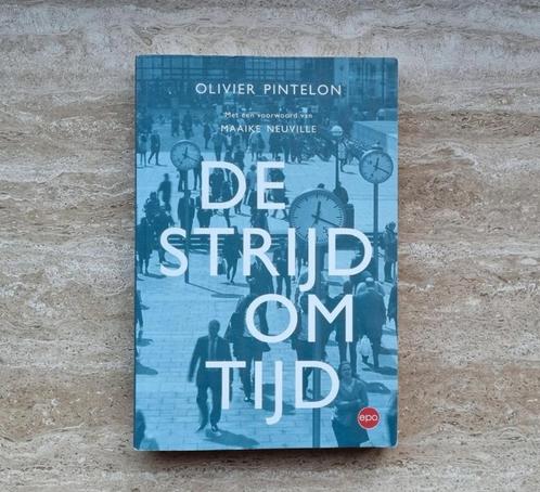 De strijd om tijd, Olivier Pintelon over werken en leven, Livres, Politique & Société, Neuf, Société, Envoi