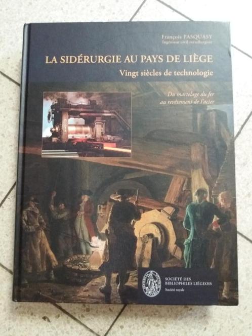 La sidérurgie au pays de Liège, Livres, Histoire nationale, Comme neuf, Enlèvement ou Envoi