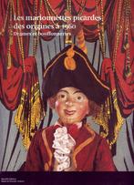 LES MARIONNETTES PICARDES DES ORIGINES à 1960 Folklore, Enlèvement ou Envoi, Neuf, Autres sujets/thèmes