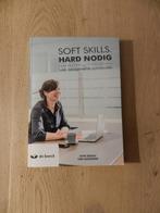 Soft Skills Hard Nodig - DE BOECK, Boeken, Studieboeken en Cursussen, Ophalen of Verzenden, Gelezen