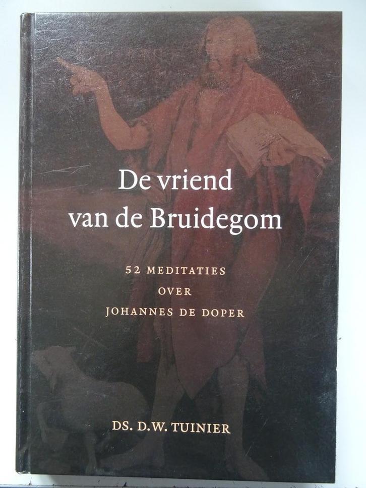 D. W. Tuinier De vriend van de bruidegom méditations 1015, Livres, Religion & Théologie, Comme neuf, Christianisme | Catholique