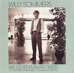 Willy Sommers – We Leven Maar 1 Keer, Cd's en Dvd's, Vinyl | Nederlandstalig, Pop, Ophalen of Verzenden, Zo goed als nieuw, 12 inch