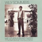 Willy Sommers – We Leven Maar 1 Keer, Cd's en Dvd's, Vinyl | Nederlandstalig, Ophalen of Verzenden, Zo goed als nieuw, 12 inch