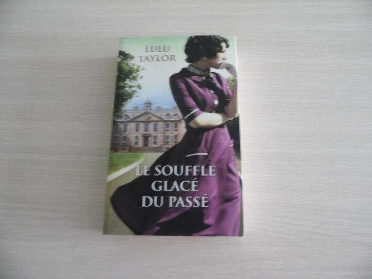 LE SOUFFLE GLACÉ DU PASSÉ      LULU TAYLOR, Boeken, Romans, Zo goed als nieuw, Europa overig, Ophalen of Verzenden