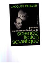 Les meilleures histoires de science-fiction soviétique 1963, Comme neuf, Autres sujets/thèmes, Enlèvement ou Envoi, Jacques Bergier