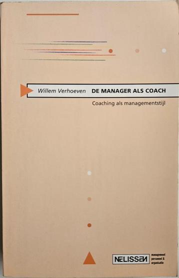 De manager als coach - Willem Verhoeven - 1998, Enlèvement ou Envoi, Comme neuf, Management, Willem Verhoeven