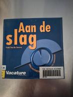 Boek Aan de slag - Solliciteren, Ophalen of Verzenden, Zo goed als nieuw