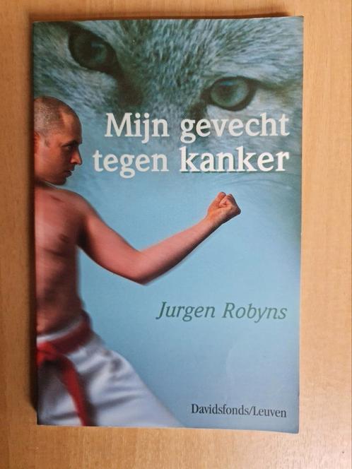 Boek : mijn gevecht tegen kanker / Jurgen Robijns, Boeken, Gezondheid, Dieet en Voeding, Ophalen of Verzenden