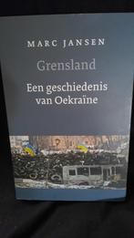 GRENSLAND - EEN GESCHIEDENIS VAN OEKRAÏNE - MARC JANSEN, Ophalen of Verzenden, Europa