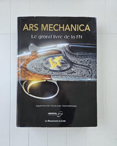 Ars Mechanica: Het grote boek van de FN, Boeken, Geschiedenis | Nationaal, Gelezen, 20e eeuw of later, Ophalen of Verzenden