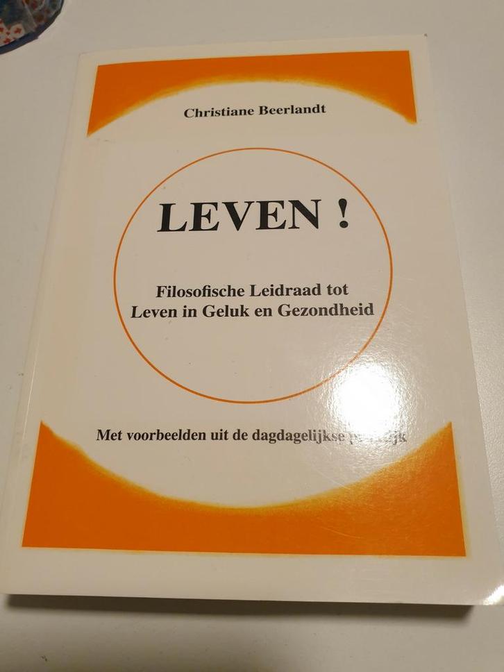 Christiane Beerlandt - Leven !  GESIGNEERD met OPDRACHT, Boeken, Esoterie en Spiritualiteit, Ophalen of Verzenden