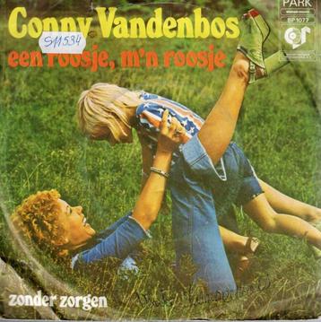Vinyl, 7"   -   Conny Vandenbos – Een Roosje, M'n Roosje beschikbaar voor biedingen