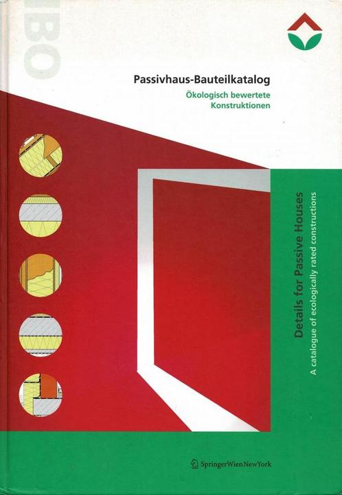 Passivhaus-Bauteilkatalog / Details for Passive Houses 2008, Livres, Art & Culture | Architecture, Utilisé, Enlèvement ou Envoi