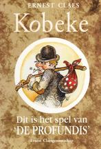 Ernest Claes. KOBEKE en Dit is het spel van 'DE PROFUNDIS', België, Ophalen of Verzenden, Zo goed als nieuw, Ernest Claes