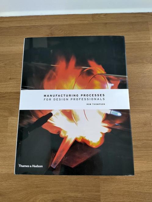 Manufacturing processes for design professionals, Livres, Technique, Comme neuf, Autres sujets/thèmes, Enlèvement ou Envoi