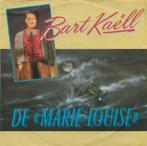 Bart Kaëll - De "Marie-Louise", Cd's en Dvd's, 7 inch, Single, Ophalen of Verzenden, Zo goed als nieuw