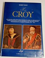 LES CROY - Belgique Bourgogne Autriche Biographie 1981, Enlèvement ou Envoi