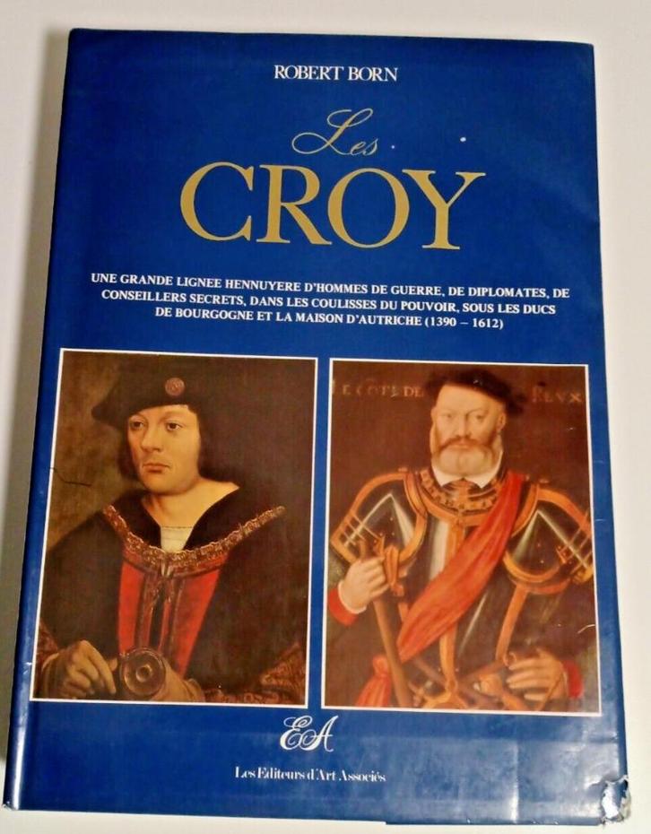 LES CROY - België Bourgondië Oostenrijk Biografie 1981, Boeken, Biografieën, Ophalen of Verzenden