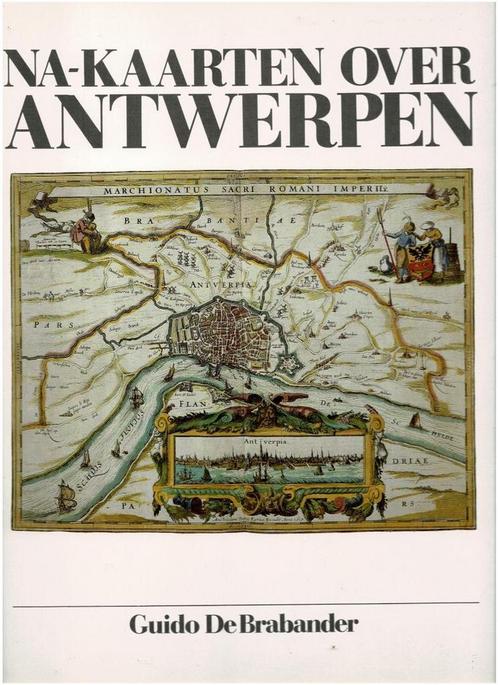 Na-kaarten over antwerpen - Guido De Brabander, Boeken, Geschiedenis | Stad en Regio, Gelezen, Ophalen of Verzenden