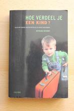 Myriam Devroy - Hoe verdeel je een kind?, Livres, Psychologie, Comme neuf, Psychologie du développement, Enlèvement, Myriam Devroy