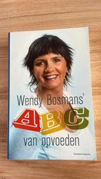 W. Bosmans - Wendy Bosmans' ABC van opvoeden, Boeken, Ophalen of Verzenden, Zo goed als nieuw, W. Bosmans