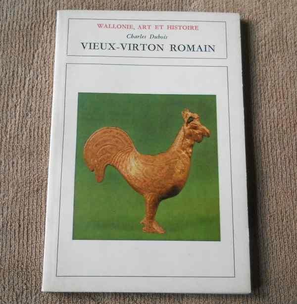 Vieux-Virton romain (Charles Dubois) - Virton, Livres, Histoire nationale, Utilisé, Enlèvement ou Envoi