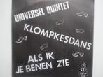 Universel Quintet - Klompkesdans / Quand je vois tes jambes, Enlèvement ou Envoi, Single